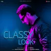 About Classy Look Song